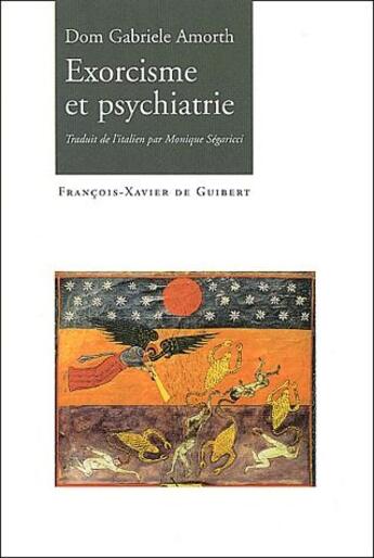 Couverture du livre « Exorcisme et psychiatrie » de Gabriele Amorth aux éditions Francois-xavier De Guibert