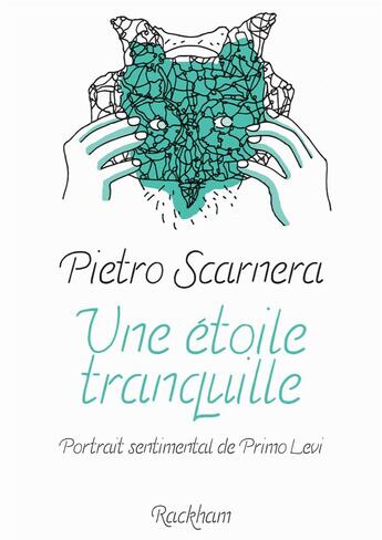 Couverture du livre « Une étoile tranquille : Portrait sentimental de Primo Levi » de Pietro Scarnera aux éditions Rackham