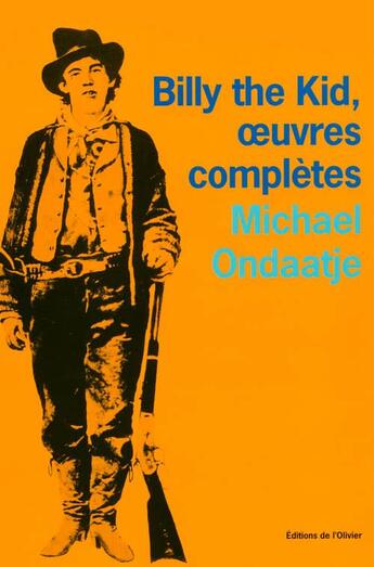 Couverture du livre « Billy the kid,oeuvres completes » de Michael Ondaatje aux éditions Editions De L'olivier