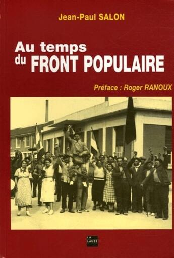 Couverture du livre « Au temps du front populaire » de Jean-Paul Salon aux éditions La Lauze