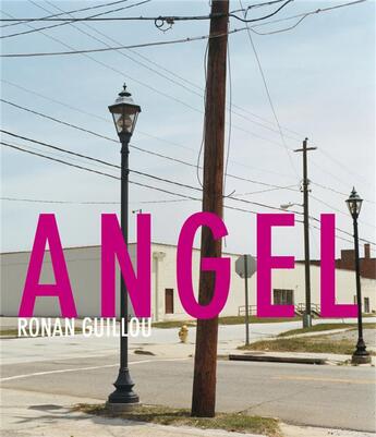 Couverture du livre « Angel » de Ronan Guillou et Wim Wenders aux éditions Trans Photographic Press