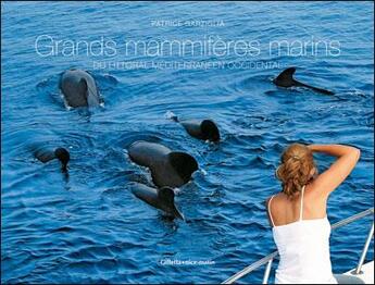 Couverture du livre « Grands mammifères marins du littoral méditerranéen occidental » de Patrice Garziglia aux éditions Gilletta