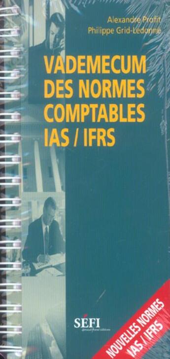 Couverture du livre « Vademecum des normes comptables ias et ifrs » de Philippe Grid-Ledonne et Alexandre Profit aux éditions Sefi