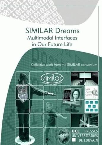 Couverture du livre « Similar dreams multimodal interfaces in our future life » de Similar Consortium aux éditions Pu De Louvain