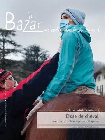 Couverture du livre « Dose de cheval : Reportage avec Myriam Dutruy, physiothérapeute » de Cecile Gavlak et Maxime Maillard et Alexis Voelin aux éditions Ici Bazar