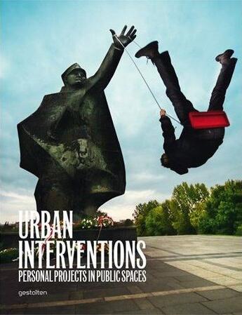 Couverture du livre « Urban interventions ; personal projects in publicspaces » de Klanten/Hubner aux éditions Dgv