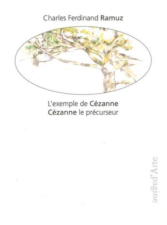 Couverture du livre « L'exemple de Cézanne le precurseur » de Charles-Ferdinand Ramuz aux éditions Pagine D'arte