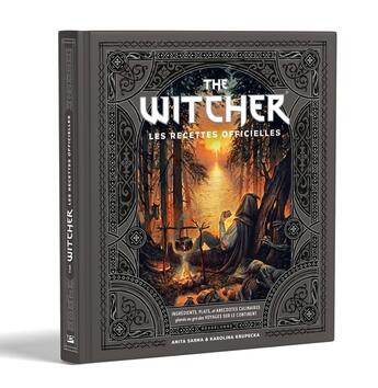 Couverture du livre « L'Univers du Sorceleur (Witcher) : The Witcher - les recettes officielles » de Anita Sarna et Karolina Krupecka aux éditions Bragelonne