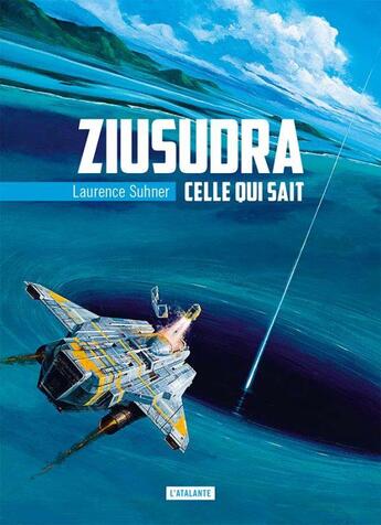 Couverture du livre « Ziusudra t.1 : celle qui sait » de Laurence Suhner aux éditions L'atalante