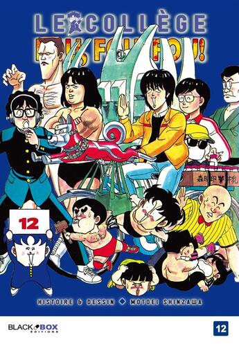 Couverture du livre « Le collège fou, fou, fou Tome 12 » de Motoei Shinzawa aux éditions Black Box