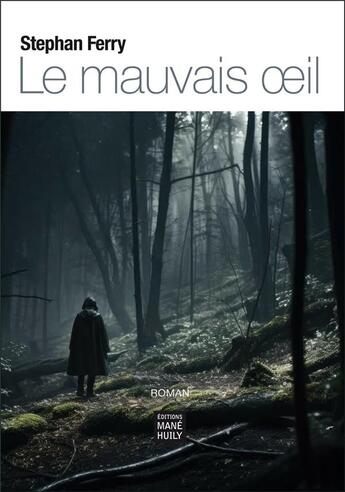 Couverture du livre « Le mauvais oeil » de Stephan Ferry aux éditions Mane Huily