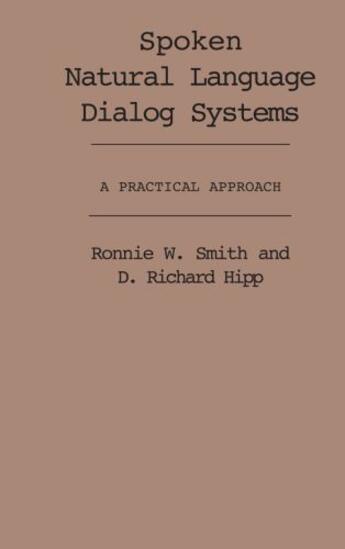 Couverture du livre « Spoken Natural Language Dialog Systems: A Practical Approach » de Hipp D Richard aux éditions Oxford University Press Usa