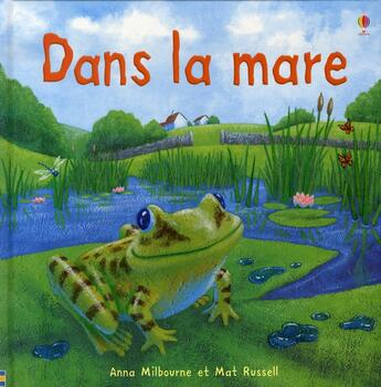 Couverture du livre « Dans la mare » de Anna Milbourne et Mat Russell aux éditions Usborne