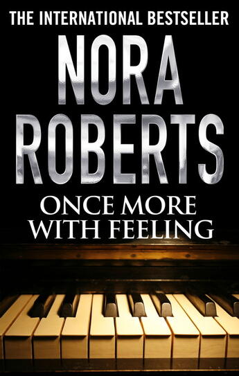 Couverture du livre « Once More With Feeling » de Nora Roberts aux éditions Little Brown Book Group Digital