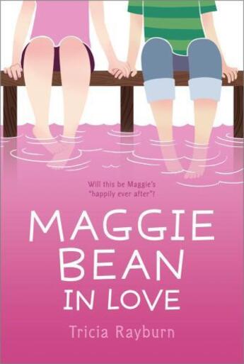 Couverture du livre « Maggie Bean in Love » de Rayburn Tricia aux éditions Aladdin