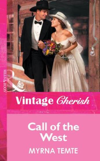 Couverture du livre « Call of the West (Mills & Boon Vintage Cherish) » de Temte Myrna aux éditions Mills & Boon Series