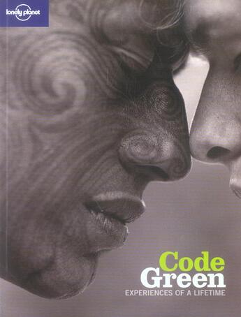 Couverture du livre « Code Green ; Experiences Of A Lifetime » de Kerry Lorimer aux éditions Lonely Planet France
