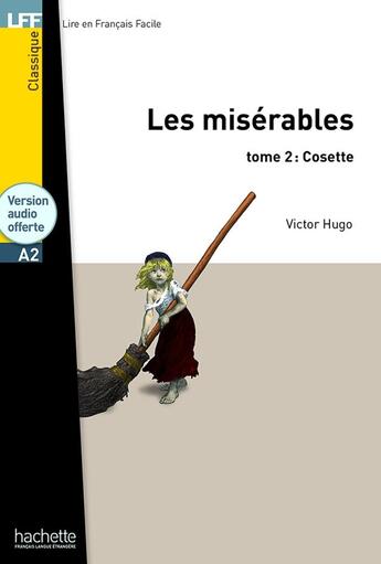 Couverture du livre « Les misérables Tome 2 : Cosette ; A2 » de Victor Hugo aux éditions Hachette Fle