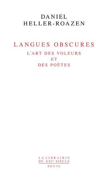 Couverture du livre « Langues obscures ; l'art des voleurs et des poètes » de Daniel Heller-Roazen aux éditions Seuil