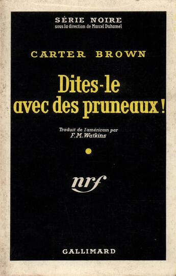 Couverture du livre « Dites-le avec des pruneaux » de Carter Brown aux éditions Gallimard