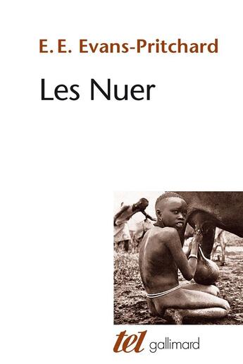 Couverture du livre « Les nuer » de E. E. Evans-Pritchard aux éditions Gallimard