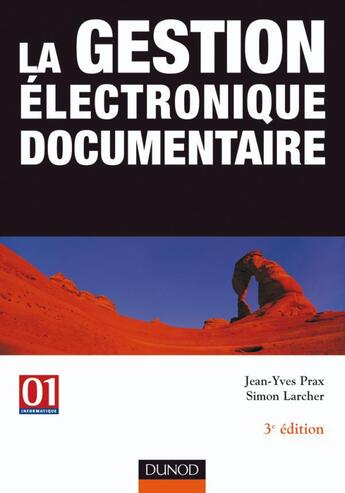 Couverture du livre « La gestion electronique documentaire - 3eme edition (3e édition) » de Prax/Larcher aux éditions Dunod