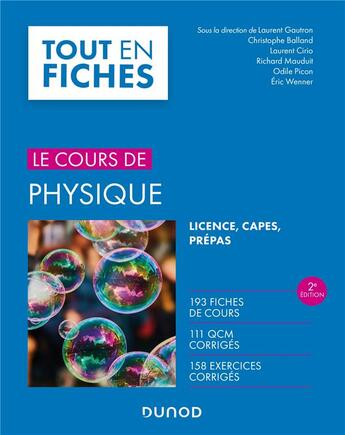 Couverture du livre « Le cours de physique ; licence, CAPES, prépas (2e édition) » de Christophe Balland et Richard Mauduit et Laurent Gautron et Odile Picon et Laurent Cirio aux éditions Dunod