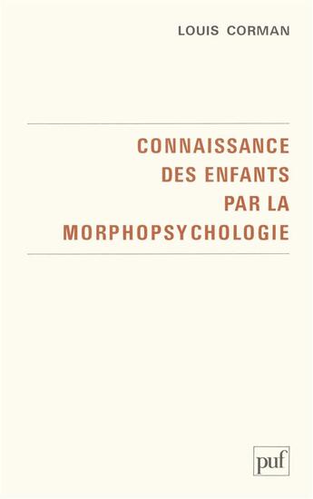 Couverture du livre « Connaissance des enfants par la morphopsychologie » de Louis Corman aux éditions Puf