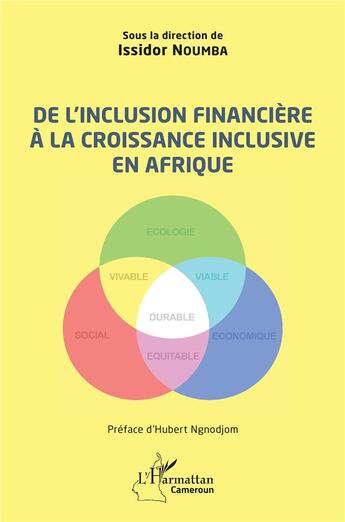 Couverture du livre « De l'inclusion financière à la croissance inclusive en Afrique » de Issidor Noumba aux éditions L'harmattan