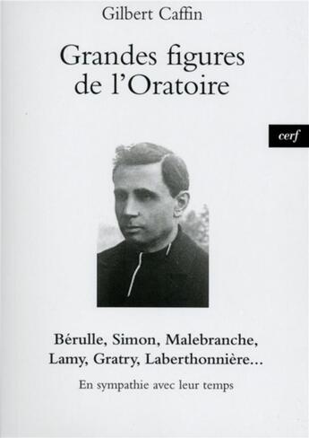 Couverture du livre « Grandes figures de l'oratoire » de Caffin Gilbert aux éditions Cerf