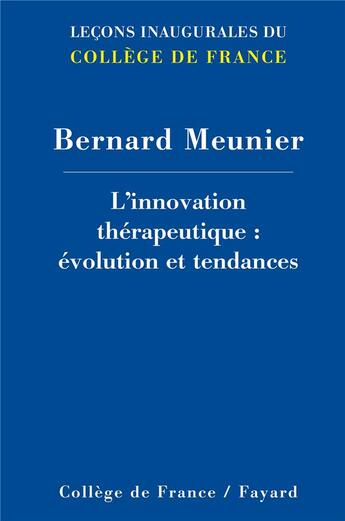 Couverture du livre « Innovations thérapeutiques » de Bernard Meunier aux éditions Fayard