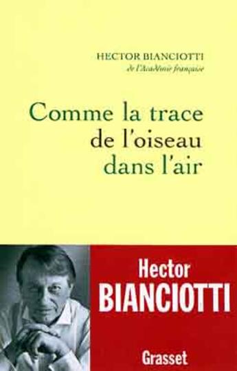 Couverture du livre « COMME LA TRACE DE L OISEAU DANS L AIR » de Hector Bianciotti aux éditions Grasset