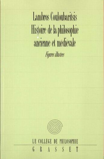 Couverture du livre « Histoire de la philosophie ancienne et médiévale » de Lambros Couloubaritsis aux éditions Grasset