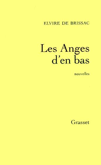 Couverture du livre « Les anges d'en bas » de Elvire De Brissac aux éditions Grasset