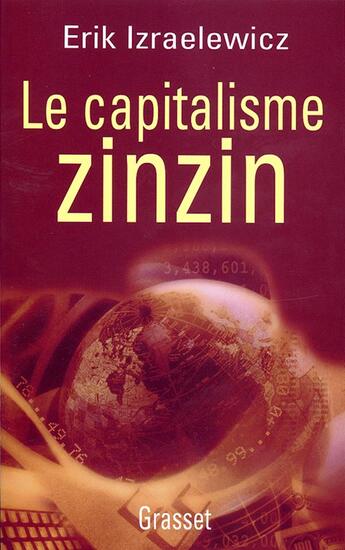 Couverture du livre « Le capitalisme zinzin » de Erik Izraelewicz aux éditions Grasset