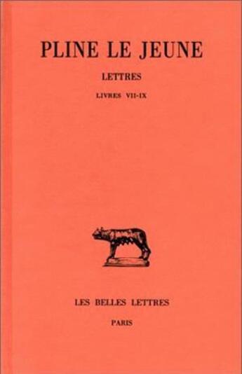 Couverture du livre « Lettres. Tome III : Livres VII-IX » de Pline Le Jeune aux éditions Belles Lettres