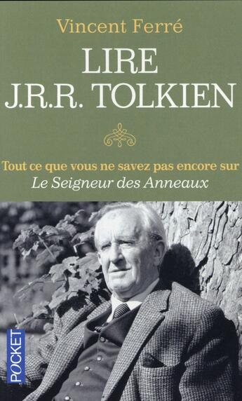 Couverture du livre « Lire J.R.R. Tolkien » de Vincent Ferre aux éditions Pocket