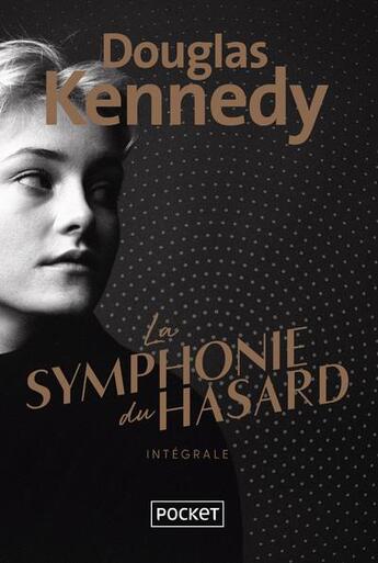 Couverture du livre « La symphonie du hasard ; 3en1 » de Douglas Kennedy aux éditions Pocket