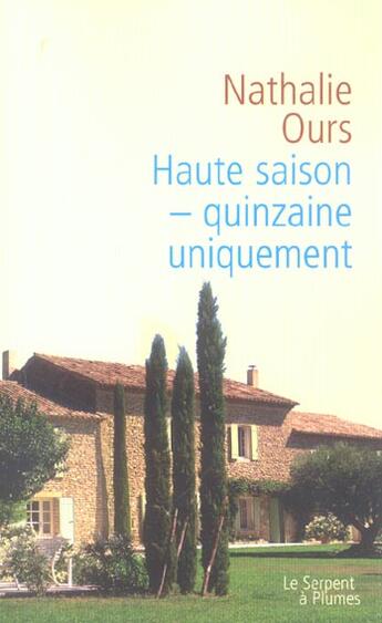Couverture du livre « Haute saison - quinzaine uniquement » de Nathalie Ours aux éditions Serpent A Plumes