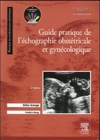 Couverture du livre « Guide pratique de l'échographie obstétricale et gynécologique » de Gilles Grange aux éditions Elsevier-masson