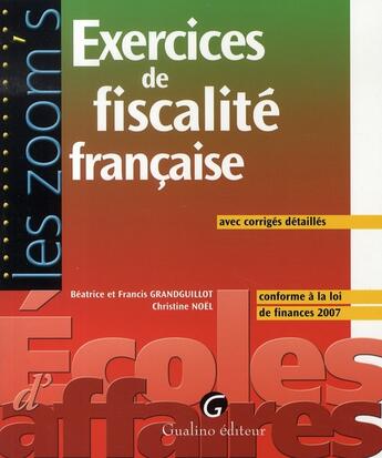 Couverture du livre « Exercices de fiscalité française » de Grandguillot/Noel aux éditions Gualino