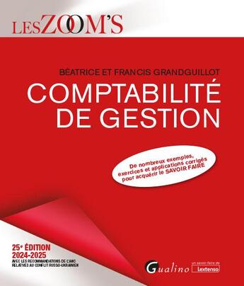 Couverture du livre « Comptabilité de gestion : De nombreux exemples et applications corrigées pour acquérir le SAVOIR FAIRE (édition 2024/2025) » de Beatrice Grandguillot et Francis Grandguillot aux éditions Gualino