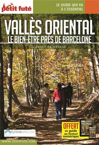 Couverture du livre « GUIDE PETIT FUTE ; CARNETS DE VOYAGE : vallès oriental, le bien-être près de Barcelone » de Collectif Petit Fute aux éditions Le Petit Fute