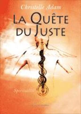 Couverture du livre « La quête du juste » de Christelle Adam aux éditions Amalthee