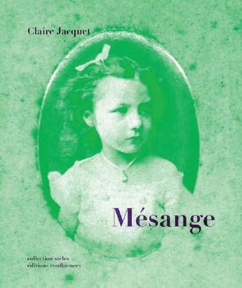 Couverture du livre « Mésange » de Claire Jacquet aux éditions Confluences