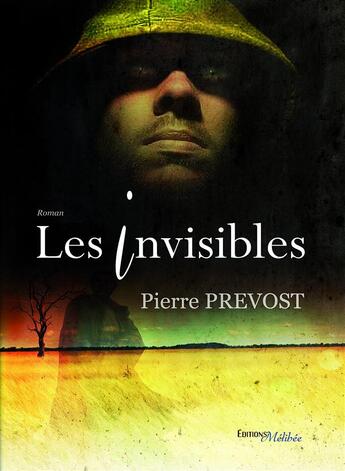 Couverture du livre « Les invisibles » de Pierre Prevost aux éditions Melibee