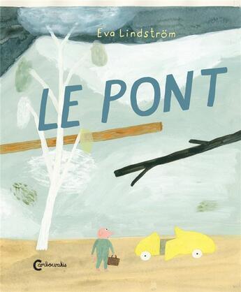 Couverture du livre « Le pont » de Lindstrom Eva aux éditions Cambourakis