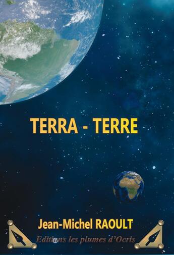 Couverture du livre « Terra - Terre » de Jean-Michel Raoult aux éditions Les Plumes D'ocris