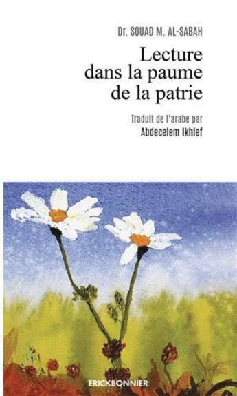 Couverture du livre « Lecture dans la paume de la patrie » de Souad Al Sabah aux éditions Erick Bonnier