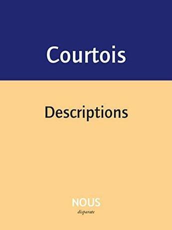 Couverture du livre « Descriptions » de Jean-Patrice Courtois aux éditions Nous